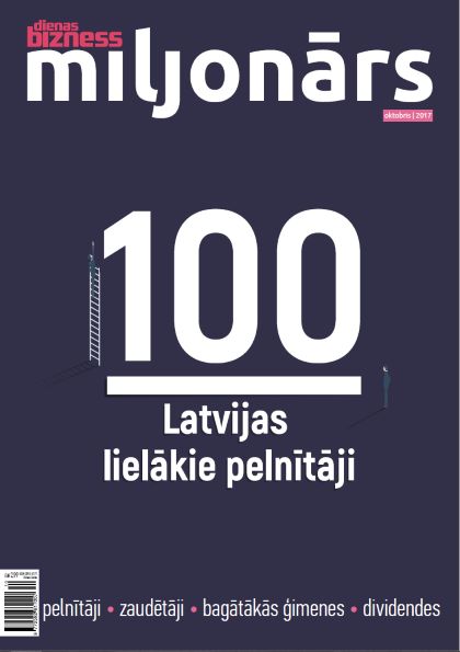 Miljonars 100 Latvijas lielakie pelnitaji