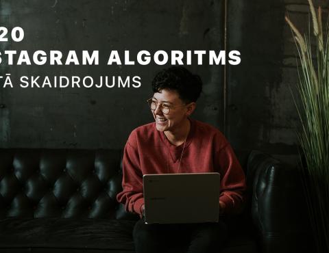 Instagram algoritmi – kā tos izmantot savā uzņēmumā